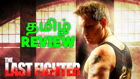 the last fighter 2022 movie review tamil the last fighter tamil review youtube