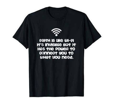 Faith Is Like Wi Fi Its Invisible Powerful T Shirt Stewi