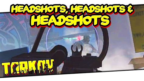 Most of us do know how this situation looks like. Escape from Tarkov - Way Too Many Headshot's for One Video ...