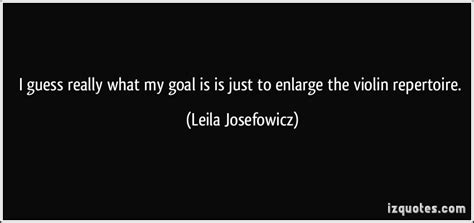 Leila Josefowiczs Quotes Famous And Not Much Sualci Quotes 2019