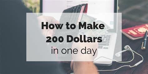 How To Make 200 Dollars In One Day Wealth Artisan