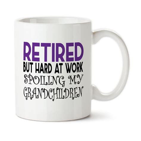 Retired But Hard At Work Spoiling My Grandchildren, Retirement Mug, Gift For Retired 