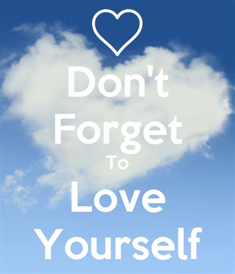 Dont Forget To Love Yourself Poster Kingjenna Keep Calm O Matic