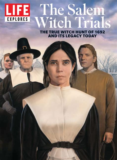 Life Explores The Salem Witch Trials The True Witch Hunt Of 1692 And Its Legacy Today