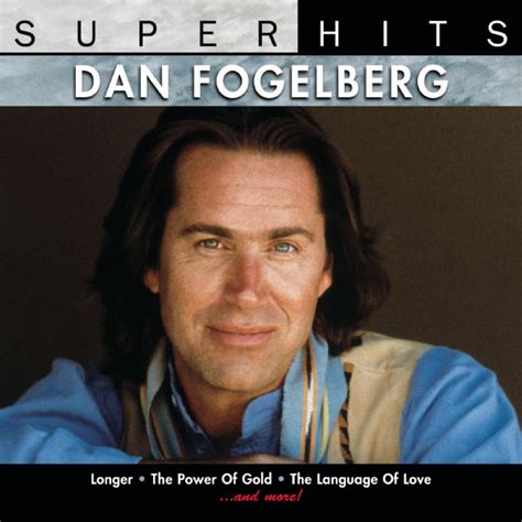 Super Hits Dan Fogelberg Qobuz