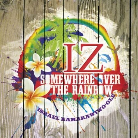 Pronounced kəˌmɐkəˌvivoˈʔole), hawaiian of the fearless eye, the bold face; Somewhere Over The Rainbow by Israel Kamakawiwo'ole ...