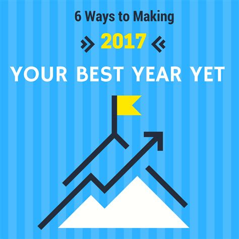 6 Ways To Making 2017 Your Best Year Yet