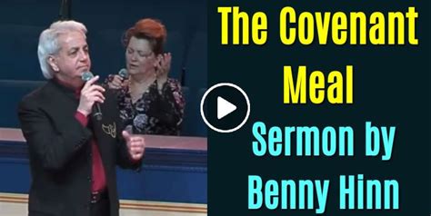 Benny Hinn Sermon The Covenant Meal