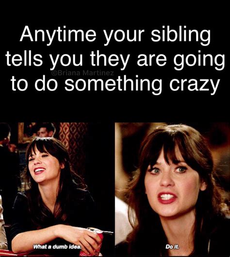 Growing Up With Siblings Really Funny Memes Sister Quotes Funny