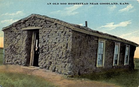 Sod House Near Goodland Kansas Kansas Memory Kansas Historical Society