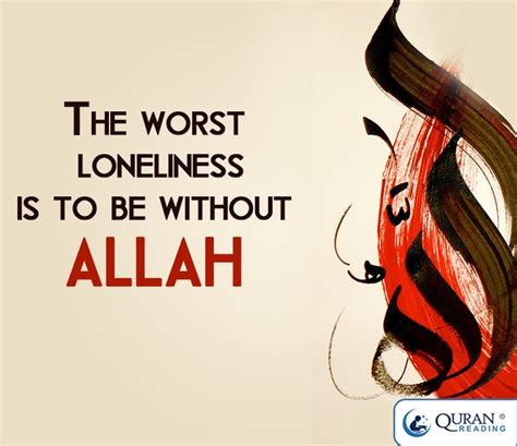 #islam #islamic quotes #love #mariage #deen #prayer #i think #these are the kind of things you if you are lonely and haven't found the right person to make a lifetime commitment to: Loneliness is without Allah | Islamic quotes, Islamic ...
