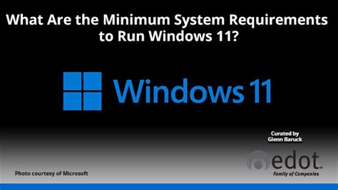 What Are The Minimum System Requirements To Run Windows 11 Edot