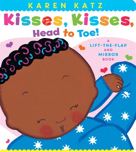 Kisses Kisses Head To Toe Book By Karen Katz Official Publisher Page Simon And Schuster