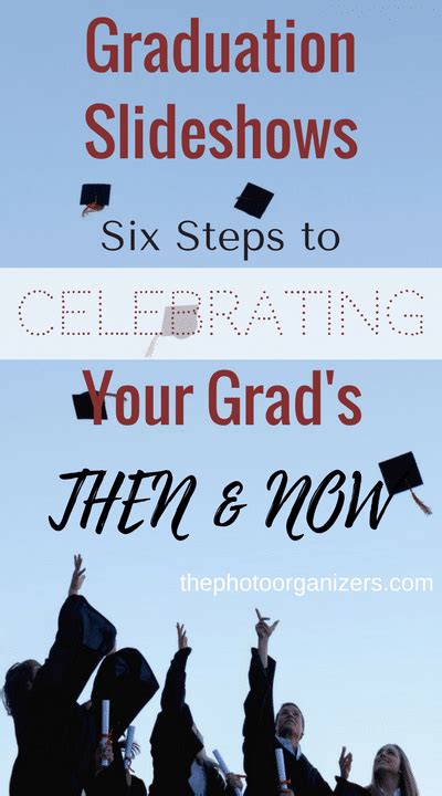Graduation Slideshows Six Steps To Celebrating Your Grads Then And