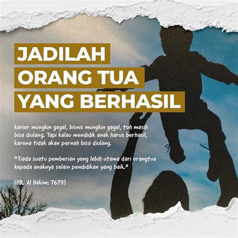 JADILAH ORANG TUA YANG BERHASIL | Islamic quotes, Muslim quotes, Quotes