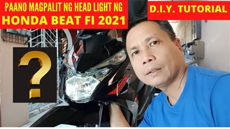 Paano Magpalit Ng Head Light Para Sa Honda Beat Fi 2021 Youtube