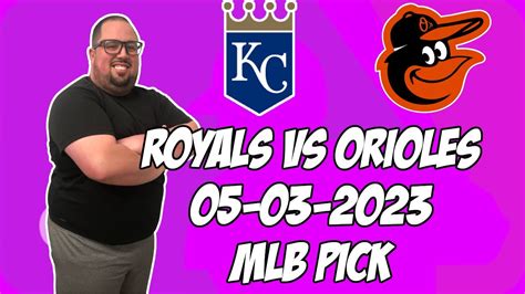 kansas city royals vs baltimore orioles 5 3 23 mlb free pick mlb betting tips youtube