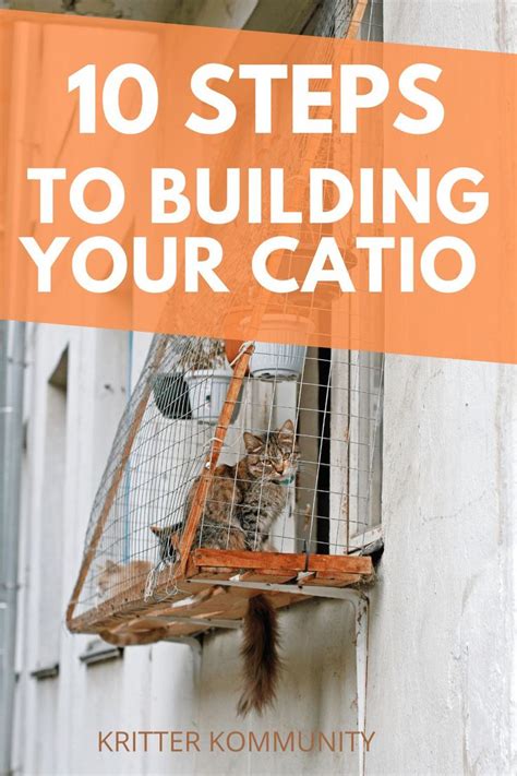 10 Steps To Building A Catio Kritter Kommunity Catio Outside Cat