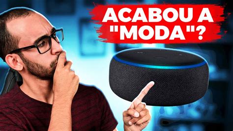 Alexas V O Parar De Fazer Sucesso Echo Dot Era S Modinha Youtube