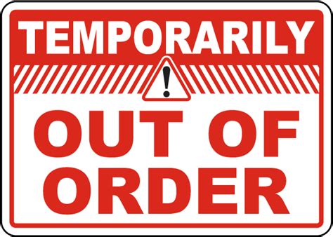 Temporarily Out Of Order Sign Save 10 Instantly