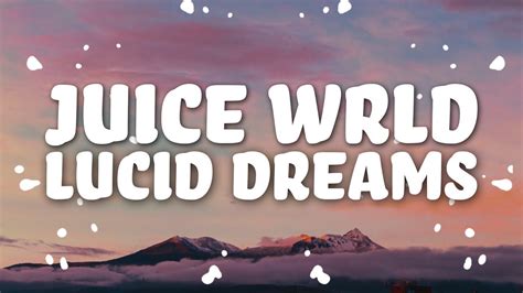 Lucid dreams (alternatively lucid dreams (forget me)) is a song by american rapper juice wrld. Juice WRLD - Lucid Dreams (Lyrics) - YouTube
