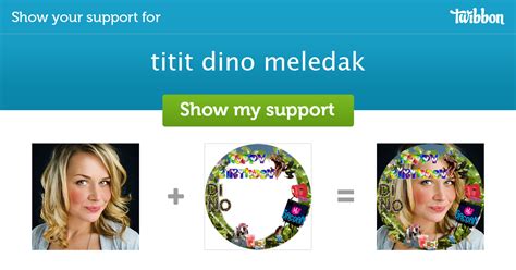 Titit Dino Meledak Support Campaign Twibbon