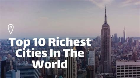 Top 10 Richest Cities In The World Richest Cities