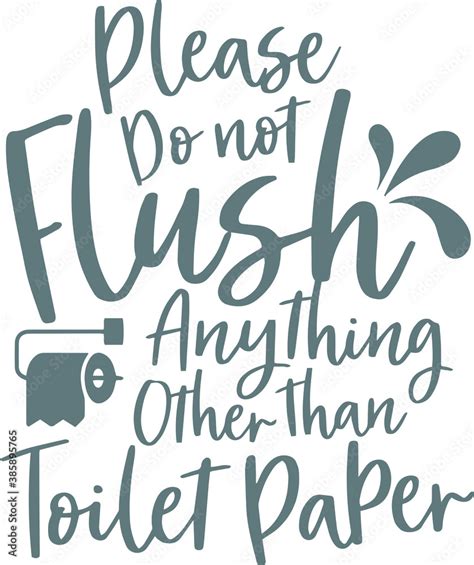 Please Do Not Flush Anything Other Than Toilet Paper Logo Sign