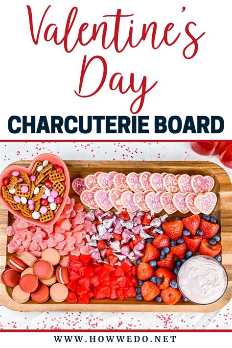 Valentines Day Desserts A Fun Valentine Charcuterie Board How We Do