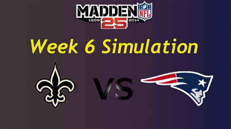Madden 25 Week 6 Simulation Saints At Patriots Youtube