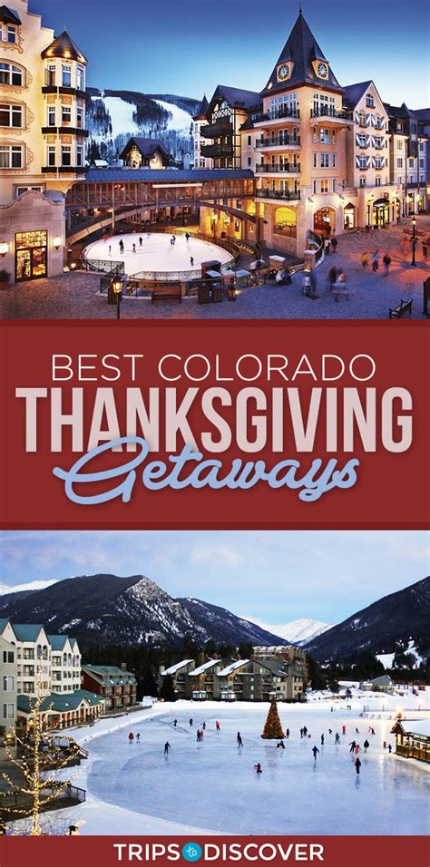 8 Best Thanksgiving Getaways In Colorado 2021 Guide Trips To Discover