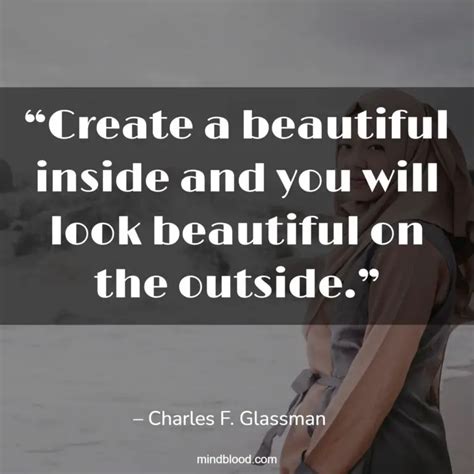 Quotes About Being Beautiful Inside And Out Top 16 Mind Blood