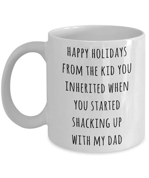 Stepmom Mug Stepmother Gift For Stepmoms Funny Happy Holidays From The Kid You Inherited When