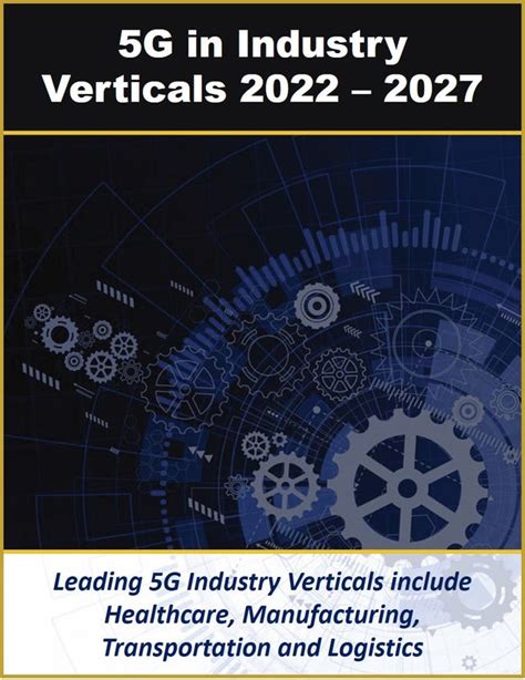 5g In Industry Verticals 2022 2027