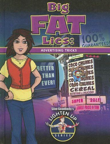 Librarika Big Fat Lies Advertising Tricks Slim Goodbodys Lighten Up