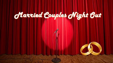Married Couples Night Out March 22nd 730pm Churches In Irvine Ca