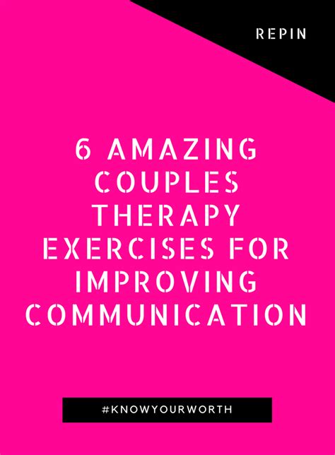 6 Amazing Couples Therapy Exercises For Improving Communication Couples Therapy Exercises