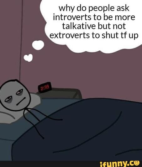 extroverts memes best collection of funny extroverts pictures on ifunny