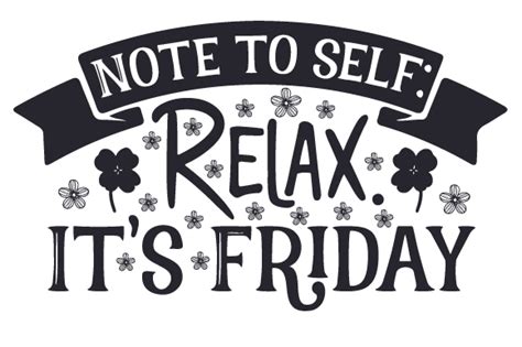 Note To Self Relax Its Friday Svg Cut File By Creative Fabrica