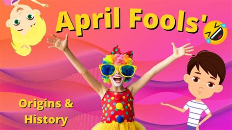 April Fools Day Origins April Fools Day History 😜 Youtube