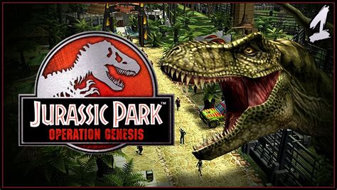 Jurassic Park Operation Genesis Lets Play 1 Still The Best Game