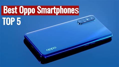 Top 5 Best Oppo Smartphones 2020 Latest Oppo Phone Youtube