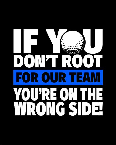 Root For Our Golf Team Funny Golf Team Digital Art By Jessika Bosch