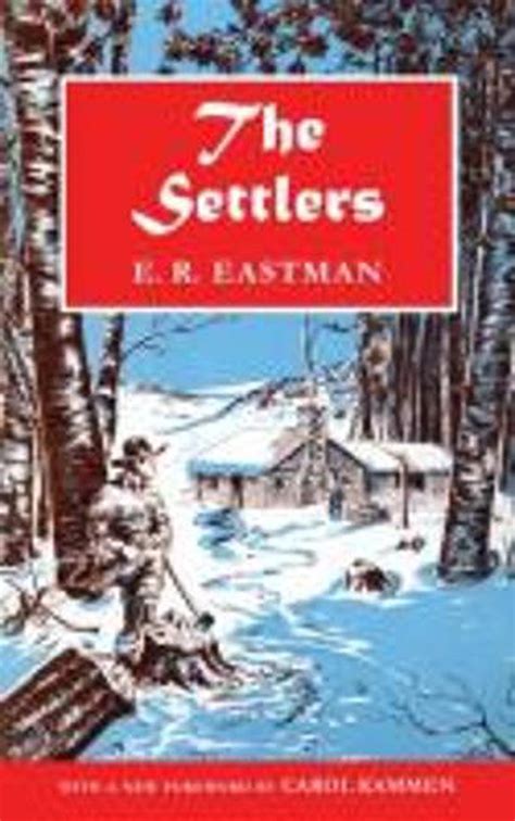 The Settlers A Historical Novel A Novel By Er Eastman English