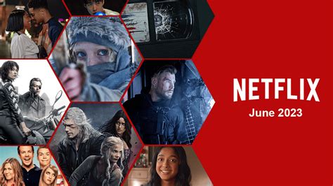 Whats Coming To Netflix In June 2023 Rx Canada 24