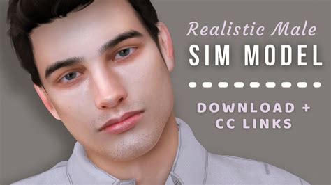 The Sims 4 Create A Sim Realistic Male Sim Model Download Cc