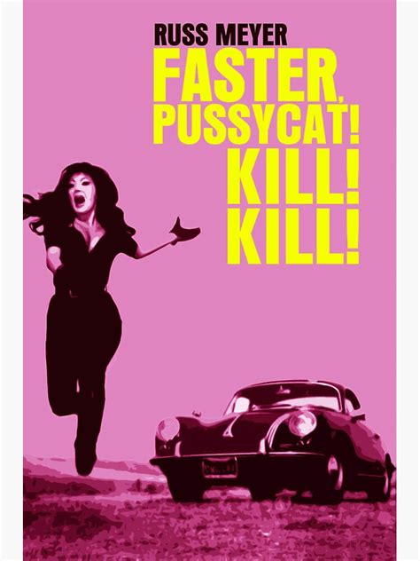 Faster Pussycat Kill Kill Russ Meyer Vintage Sticker For Sale By Sikjo Redbubble