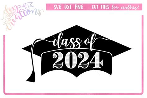Class Of 2024 Grad Cap Svg For The Graduate