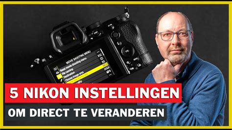 Verander Altijd Direct Deze 5 Instellingen Van Je Nikon Systeemcamera