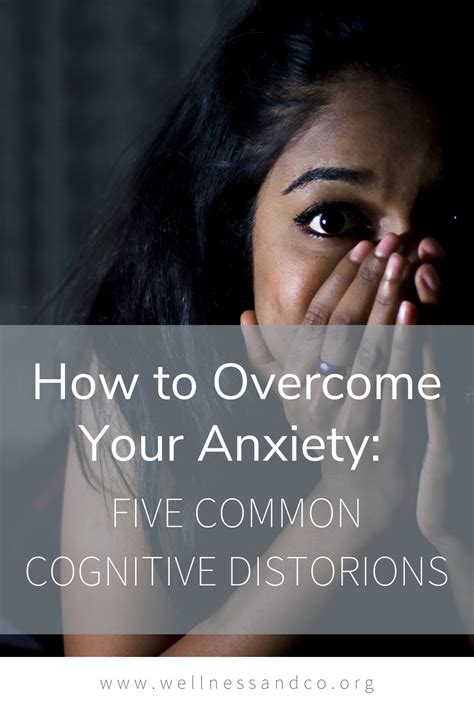 How To Overcome Your Anxiety Five Common Cognitive Distortions